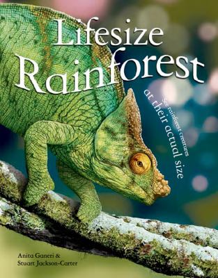 Lifesize: Rainforest : See Rainforest Creatures at Their Actual Size