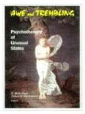 Awe and Trembling : Psychotherapy of Unusual States