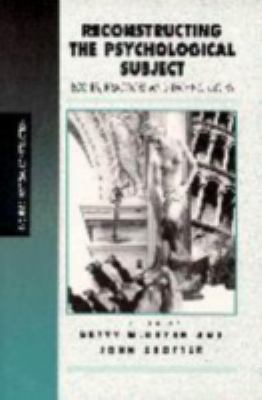 Reconstructing the Psychological Subject Vol. 19 : Bodies, Practices, and Technologies