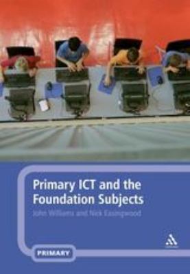 Primary ICT and the Foundation Subjects