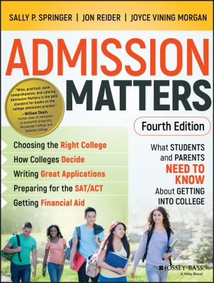 Admission Matters : What Students and Parents Need to Know about Getting into College