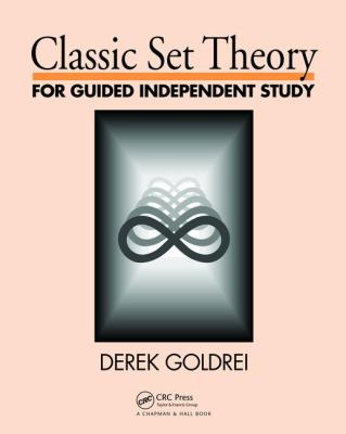 Classic Set Theory : For Guided Independent Study