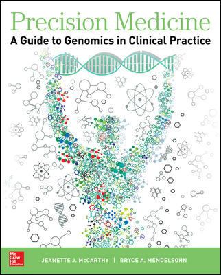 Precision Medicine: a Guide to Genomics in Clinical Practice