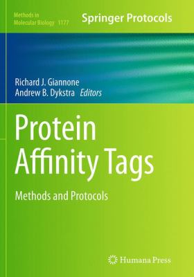 Protein Affinity Tags : Methods and Protocols