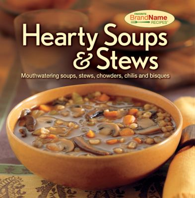 Hearty Soups and Stews