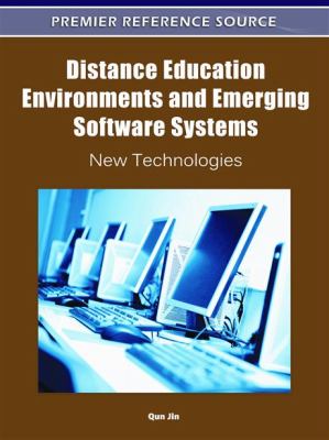 Distance Education Environments and Emerging Software Systems : New Technologies