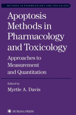 Apoptosis Methods in Pharmacology and Toxicology : Approaches to Measurement and Quantification
