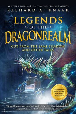 Legends of the Dragonrealm : Cut from the Same Shadow and Other Tales