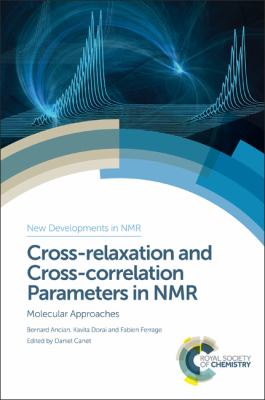 Cross-Relaxation and Cross-Correlation Parameters in NMR : Molecular Approaches