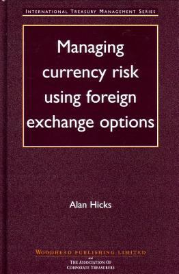 Managing Currency Risk Using Foreign Exchange Options