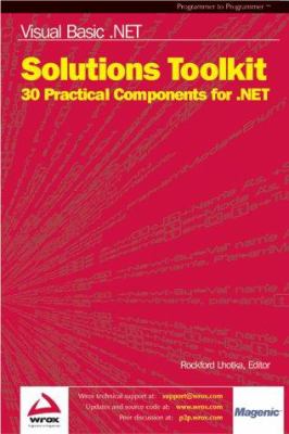 Visual Basic .NET Solutions Toolkit : Practical Classes for .NET Developers