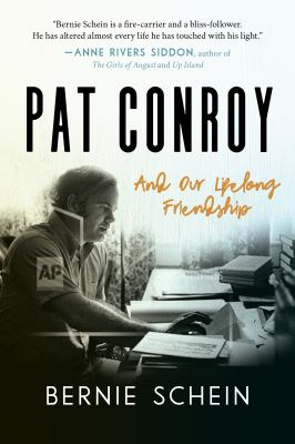 Pat Conroy : Our Lifelong Friendship