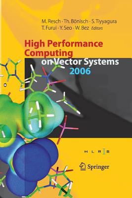 High Performance Computing on Vector Systems : Proceedings of the High Performance Computing Center Stuttgart, March 2006