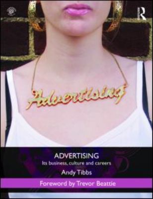 Advertising : Its Business, Culture and Careers