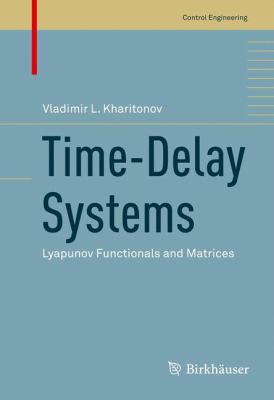 Time-Delay Systems : Lyapunov Functionals and Matrices