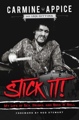 Stick It! : My Life of Sex, Drums, and Rock 'n' Roll