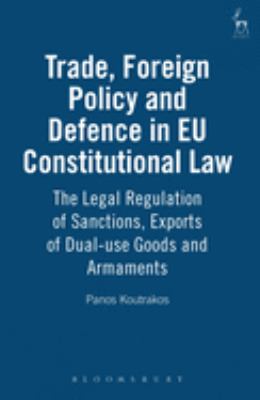 Trade, Foreign Policy and Defence in EU Constitutional Law