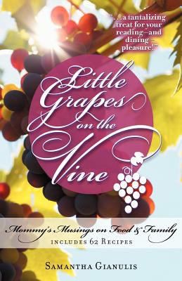 Little Grapes on the Vine : Mommy's Musings on Food and Family