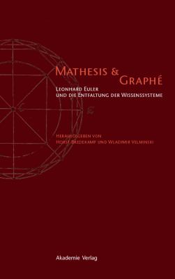 Mathesis and Graphe : Leonhard Euler und Die Entfaltung der Wissensysteme