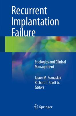 Recurrent Implantation Failure : Etiologies and Clinical Management