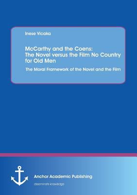 McCarthy and the Coens : The Novel Versus the Film No Country for Old Men
