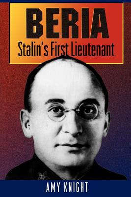 Beria : Stalin's First Lieutenant