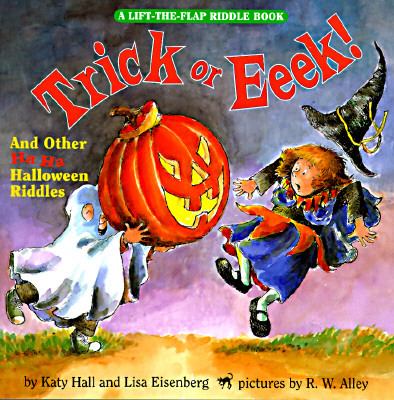 Trick or Eeek! : And Other Ha Ha Halloween Riddles