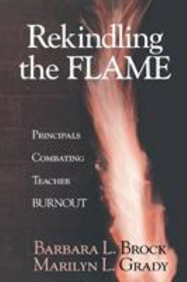 Rekindling the Flame : Principals Combating Teacher Burnout