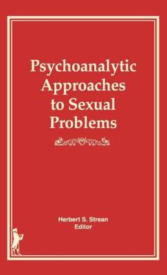 Psychoanalytic Approaches to Sexual Problems