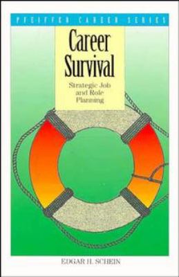 Career Survival : Strategic Job and Role Planning