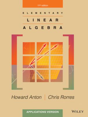 Elementary Linear Algebra : Applications Version