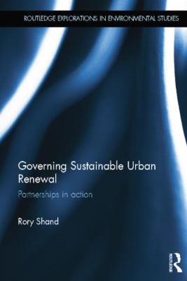 Governing Sustainable Urban Renewal : Partnerships in Action