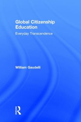 Global Citizenship Education : Everyday Transcendence