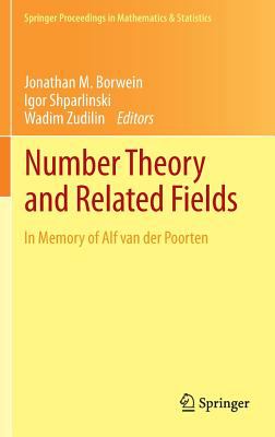 Number Theory and Related Fields : In Memory of Alf Van der Poorten