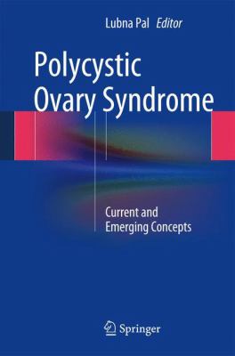 Polycystic Ovary Syndrome : Current and Emerging Concepts