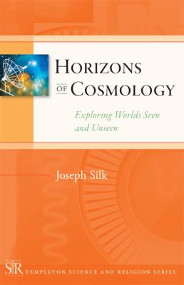 Horizons of Cosmology : Exploring Worlds Seen and Unseen