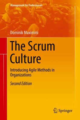 The Scrum Culture : Introducing Agile Methods in Organizations