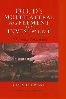 OECD's Multilateral Agreement on Investment : A Chinese Perspective