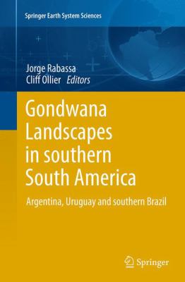 Gondwana Landscapes in Southern South America : Argentina, Uruguay and Southern Brazil