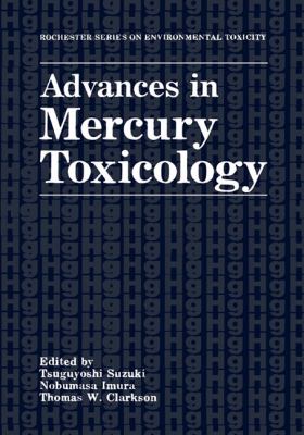 Advances in Mercury Toxicology