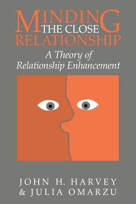 Minding the Close Relationship : A Theory of Relationship Enhancement