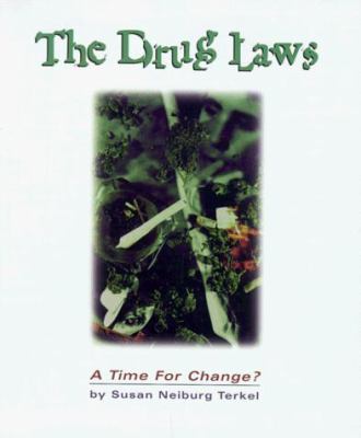 The Drug Laws : A Time for Change?
