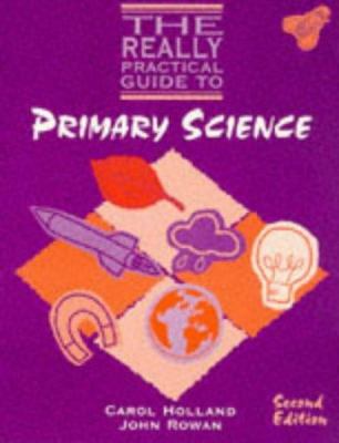The Really Practical Guides : Primary Science
