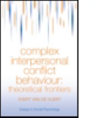 Complex Interpersonal Conflict Behaviour : Theoretical Frontiers
