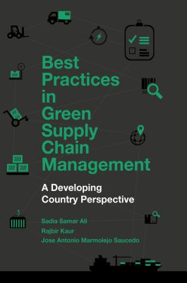 Best Practices in Green Supply Chain Management : A Developing Country Perspective