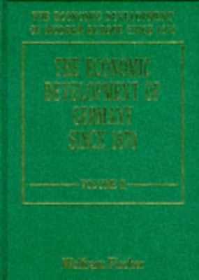 The Economic Development of Germany since 1870