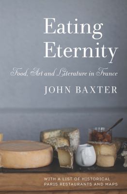 Eating Eternity : Food and Art in France