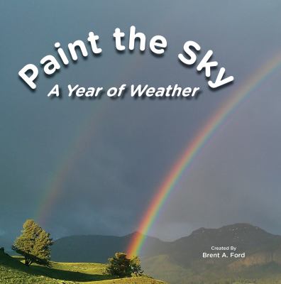 Paint the Sky : A Year of Weather