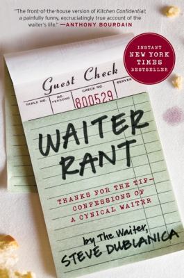 Waiter Rant : Thanks for the Tip--Confessions of a Cynical Waiter