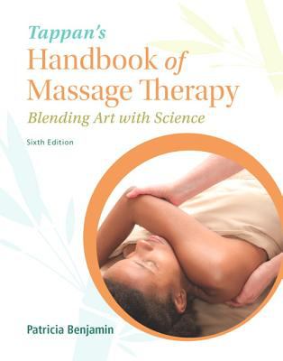 Tappan's Handbook of Massage Therapy: Blending Art with Science